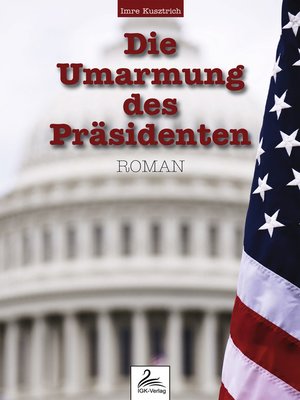 cover image of Die Umarmung des Präsidenten